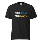 Front view of a Black T-shirt featuring bold distressed typography reading “30% Stud” and “70% Muffin” in blue, yellow, and white.