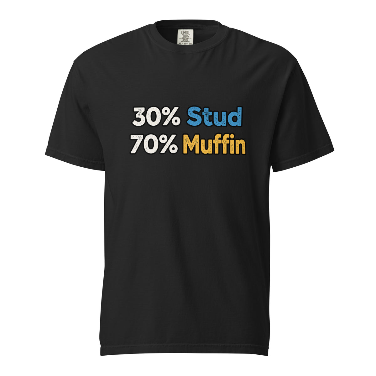 Front view of a Black T-shirt featuring bold distressed typography reading “30% Stud” and “70% Muffin” in blue, yellow, and white.
