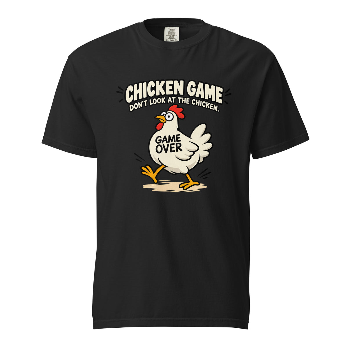 Front view of a black T-shirt featuring a cartoon chicken in motion with “CHICKEN GAME,” “DON’T LOOK AT THE CHICKEN.” and “GAME OVER” text.