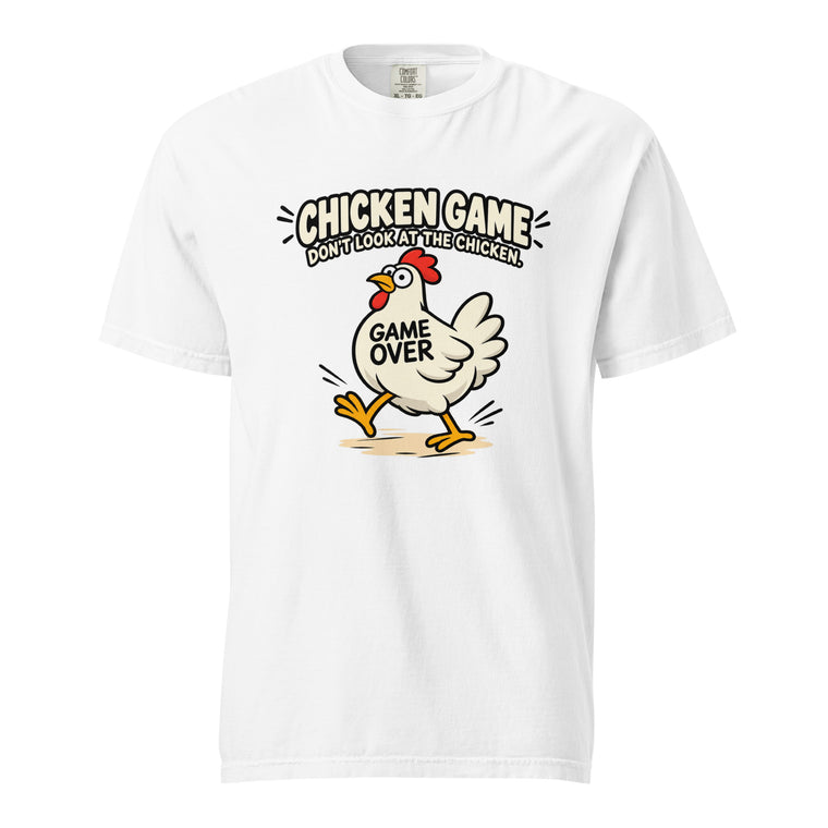 Front view of a white T-shirt featuring a cartoon chicken in motion with bold text reading “CHICKEN GAME,” “DON’T LOOK AT THE CHICKEN,” and “GAME OVER.”