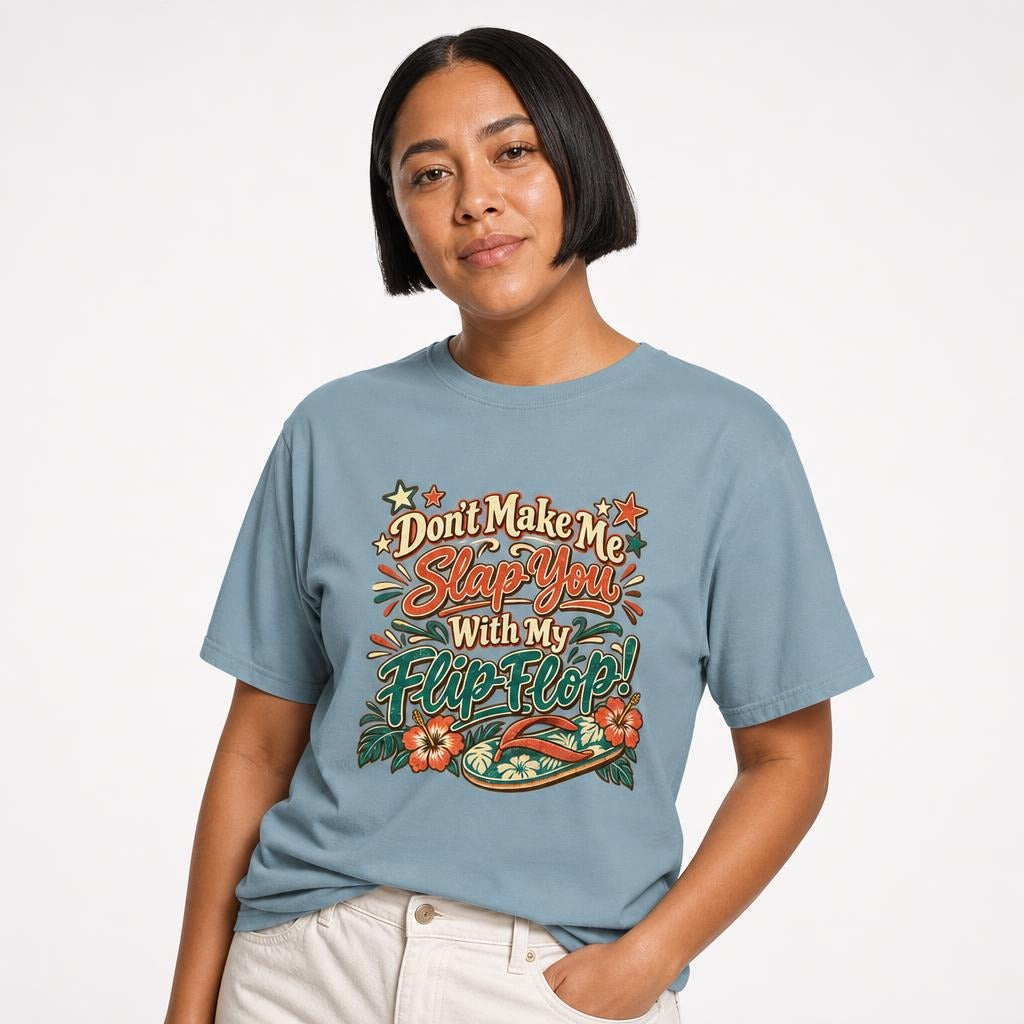 Dont Make Me Slap You With My Flip Flop t shirt in Ice Blue worn by a studio model in an upper-body three quarter right pose on a clean white background