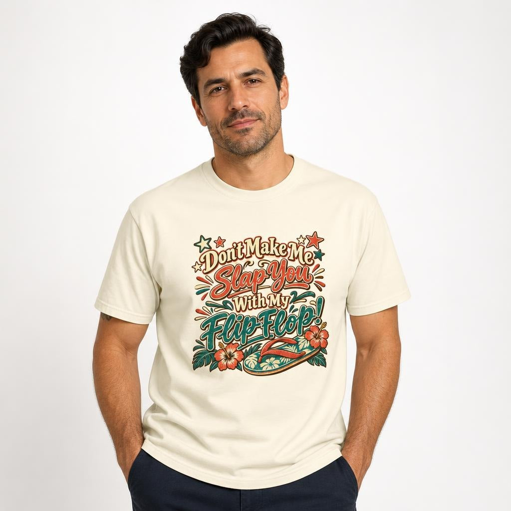 Dont Make Me Slap You With My Flip Flop t shirt in Ivory worn by a studio model in an upper-body hands in pockets pose on a clean white background