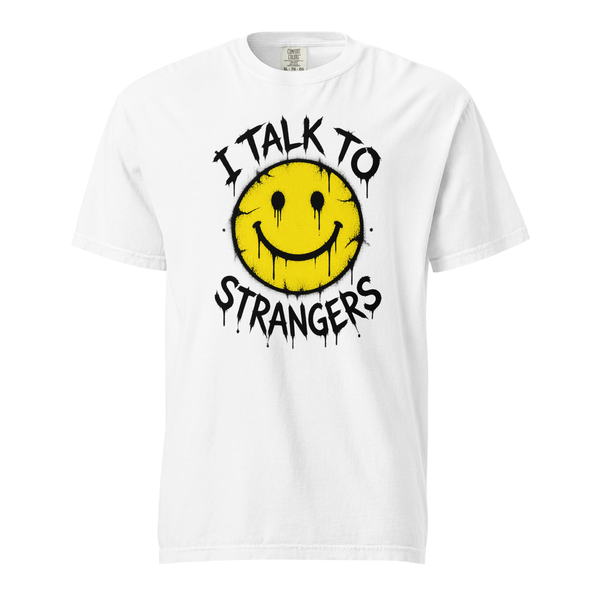 Front view of a white T-shirt featuring a distressed yellow smiley face with dripping black eyes and “I TALK TO STRANGERS” lettering.