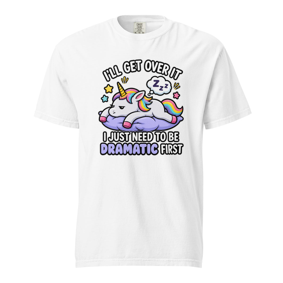 White T-shirt with a colourful cartoon unicorn resting on a purple cloud, rainbow mane and stars, and the text “I’ll get over it.”
