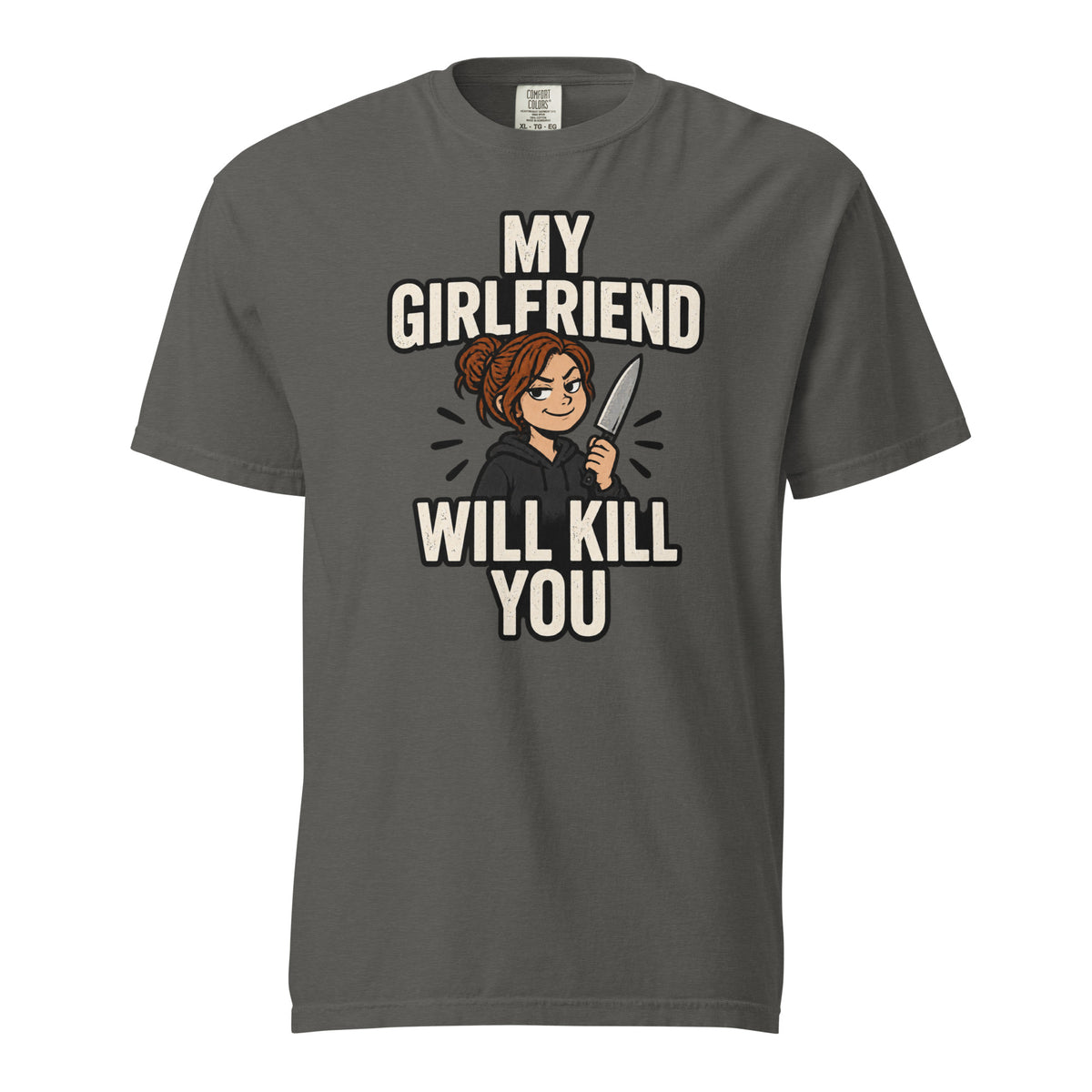Front view of a Pepper T-shirt featuring a cartoon woman holding a knife between the words “MY GIRLFRIEND WILL KILL YOU.”