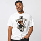 White T-shirt featuring a woman holding a knife between the distressed text “MY GIRLFRIEND WILL KILL YOU.”