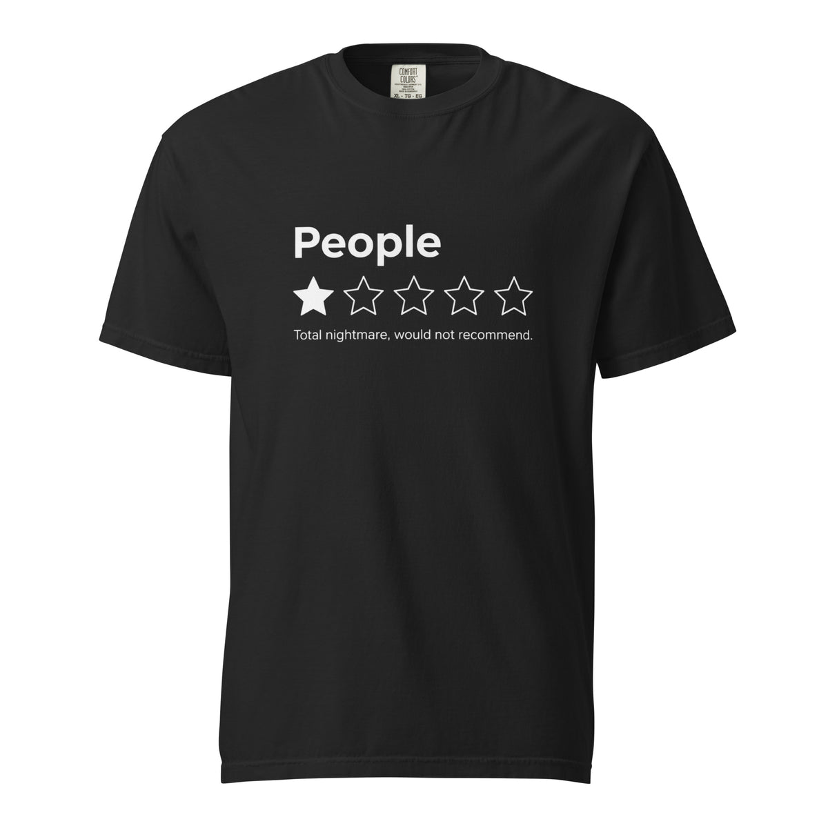 Front view of a black T-shirt featuring “People” text, a five-star rating with one filled star, and “Total nightmare, would not recommend.”