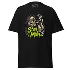Black T-shirt featuring a skeletal character smoking a cigar beside the bright green words “Stay Meh...”