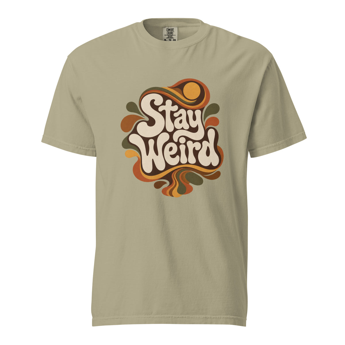 Front view of a khaki T-shirt featuring cream retro “Stay Weird” typography surrounded by colorful psychedelic organic shapes.