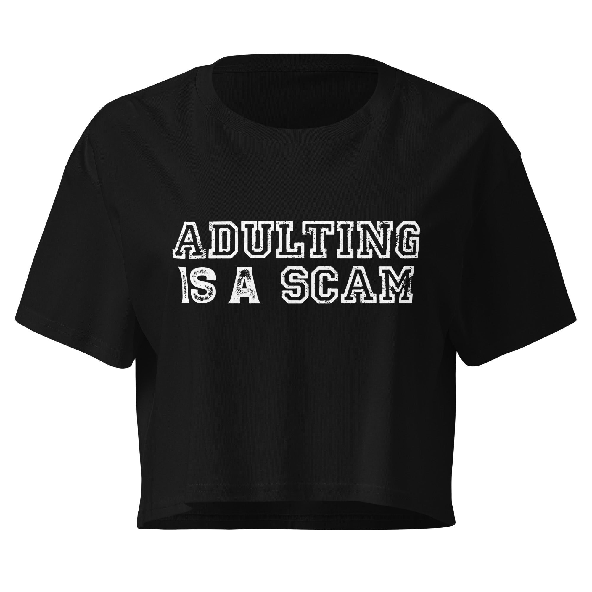 Adulting Is A Scam black crop top front product mockup with distressed white varsity text