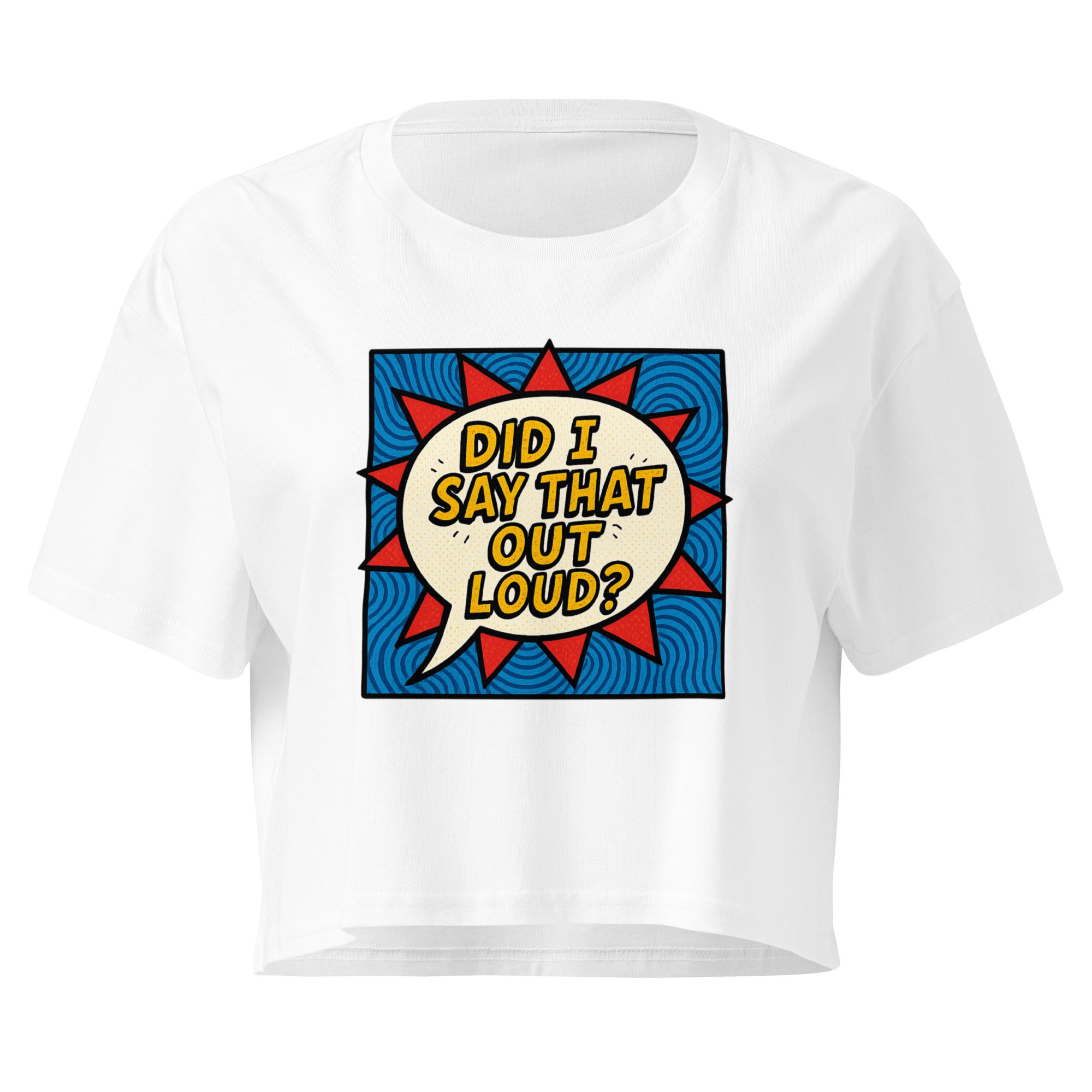 Did I Say That Out Loud Comic white crop top front product mockup with colourful speech bubble graphic
