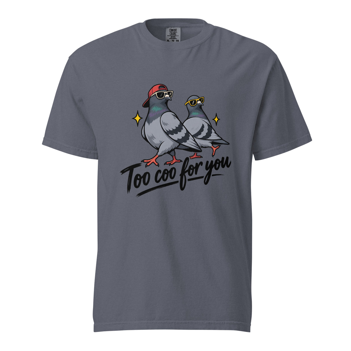 Front of Denim T-Shirt featuring two cartoon pigeons in sunglasses, one in a backwards red cap, above “Too coo for you” with yellow sparkles.