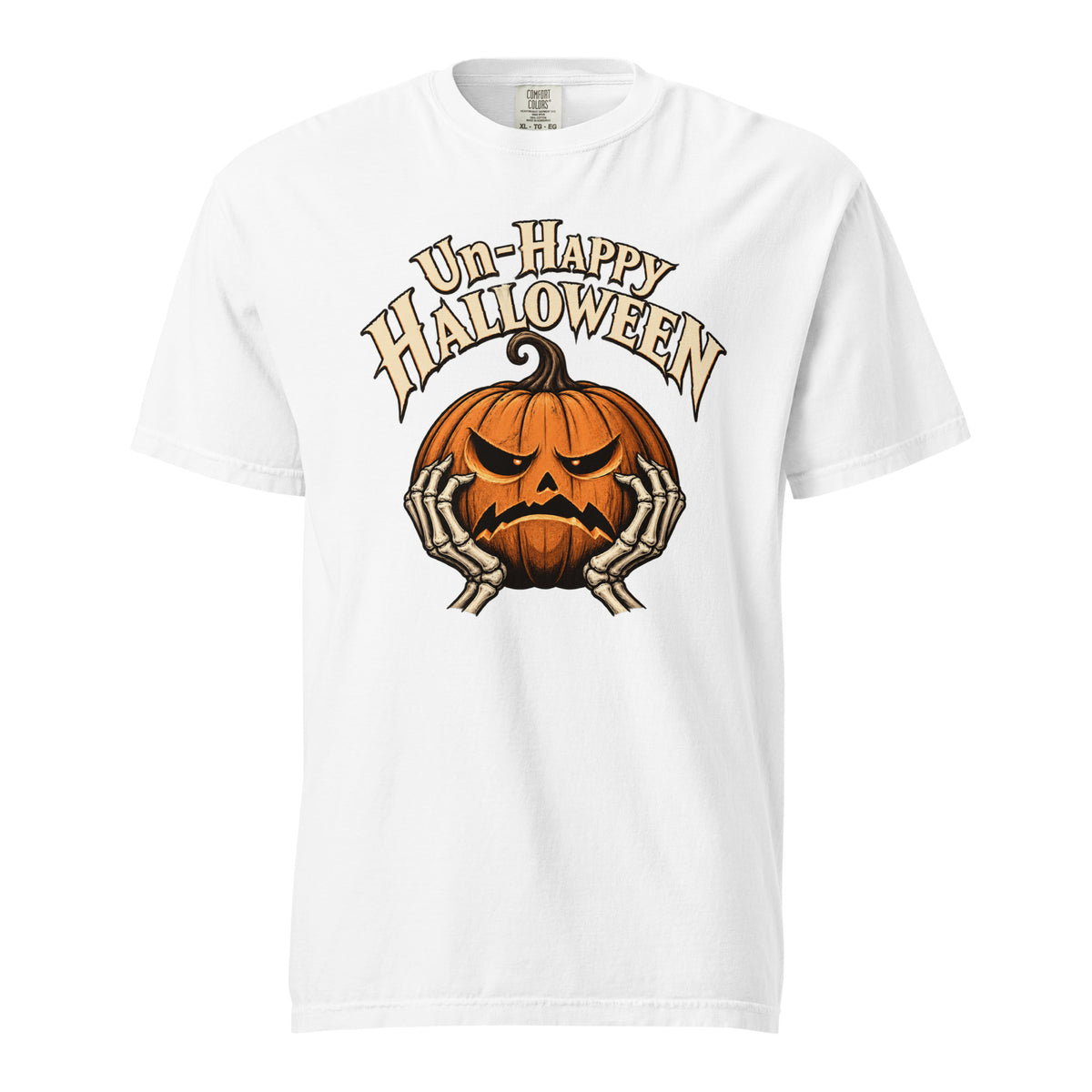 White T-shirt featuring an angry carved Pumpkin framed by Skeleton Hands beneath “Un-Happy Halloween” lettering.