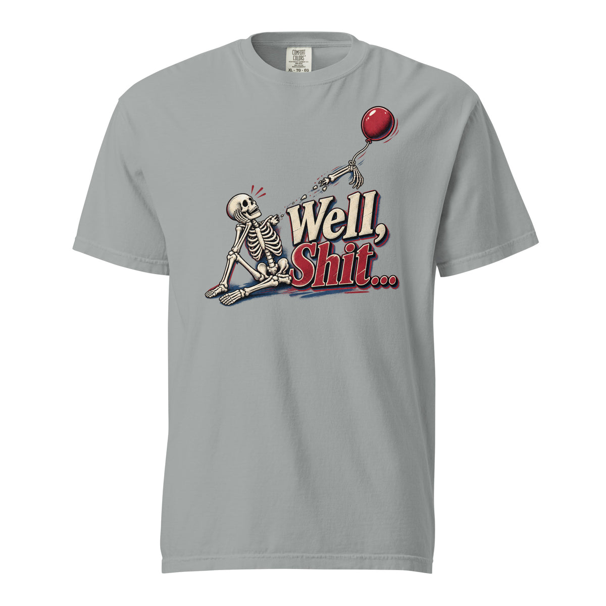 Front view of a Granite T-shirt featuring a seated skeleton with a red balloon beside the readable “Well Shit...” graphic.