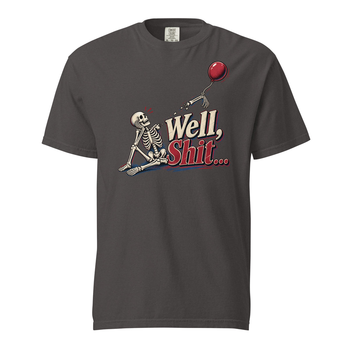 Front view of a Graphite T-shirt featuring a seated skeleton holding a red balloon beside the words “Well Shit…”