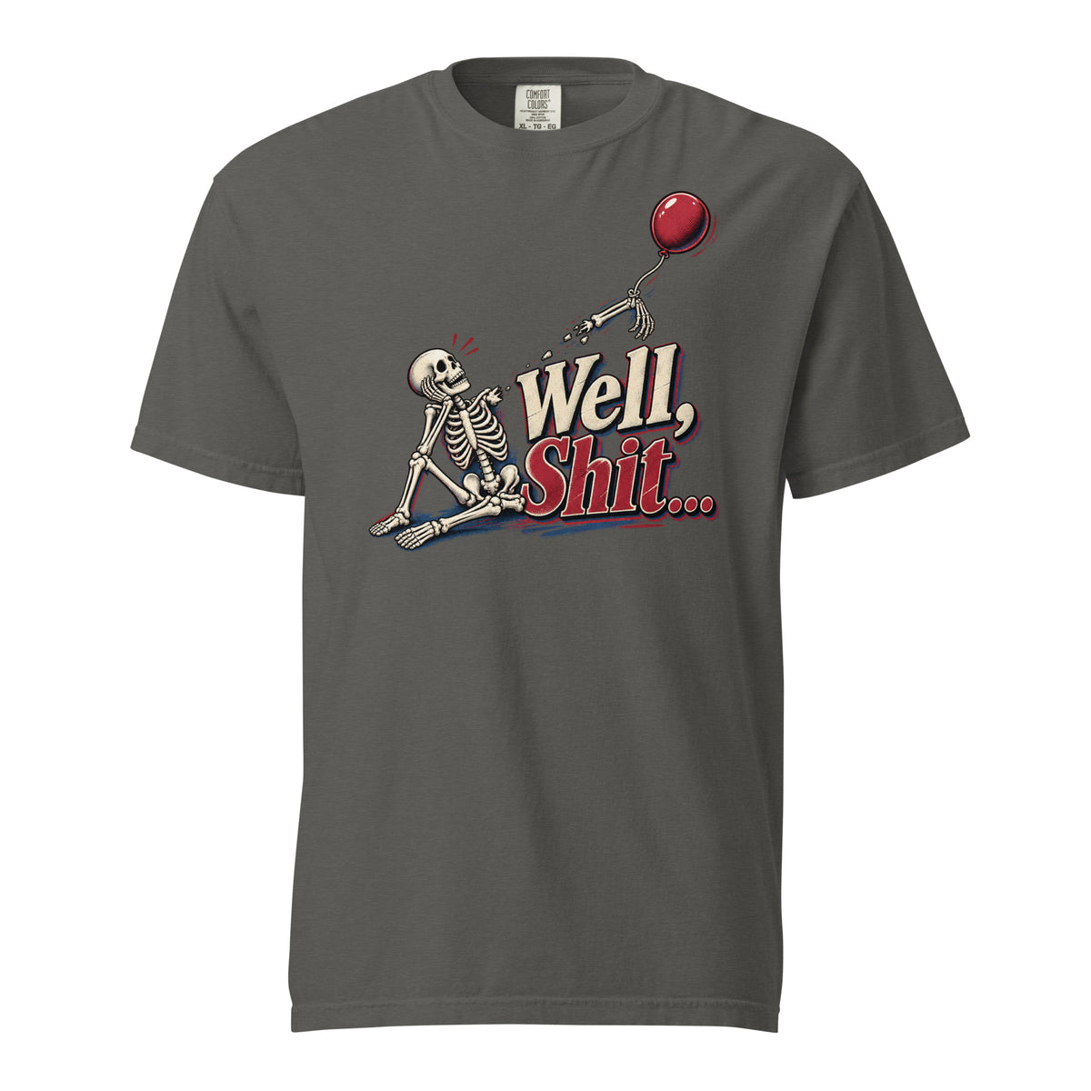 Front view of a Pepper T-shirt featuring a seated skeleton holding a red balloon beside the humorous “Well Shit...” graphic.